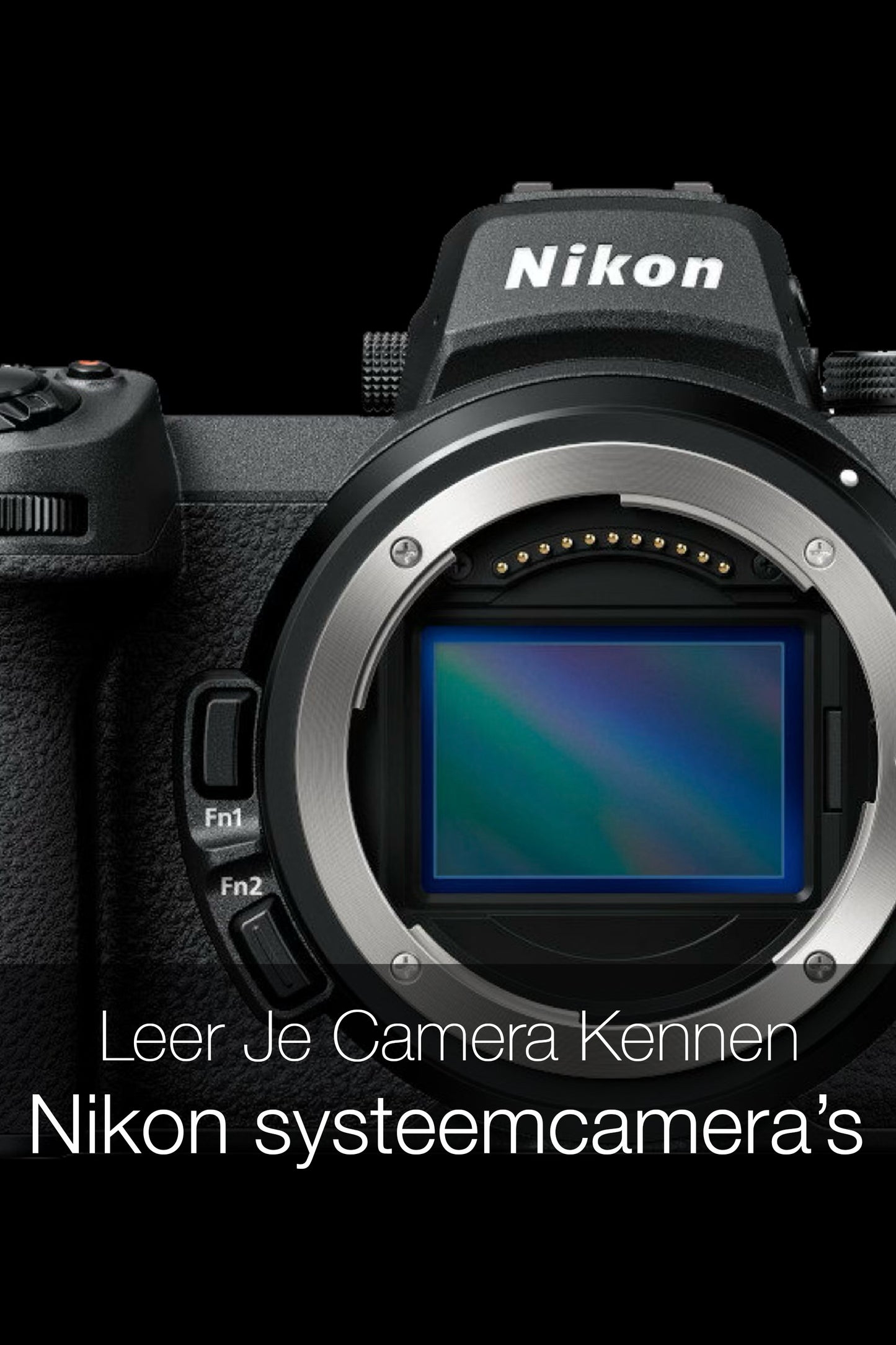Leer Je Nikon Systeemcamera Kennen