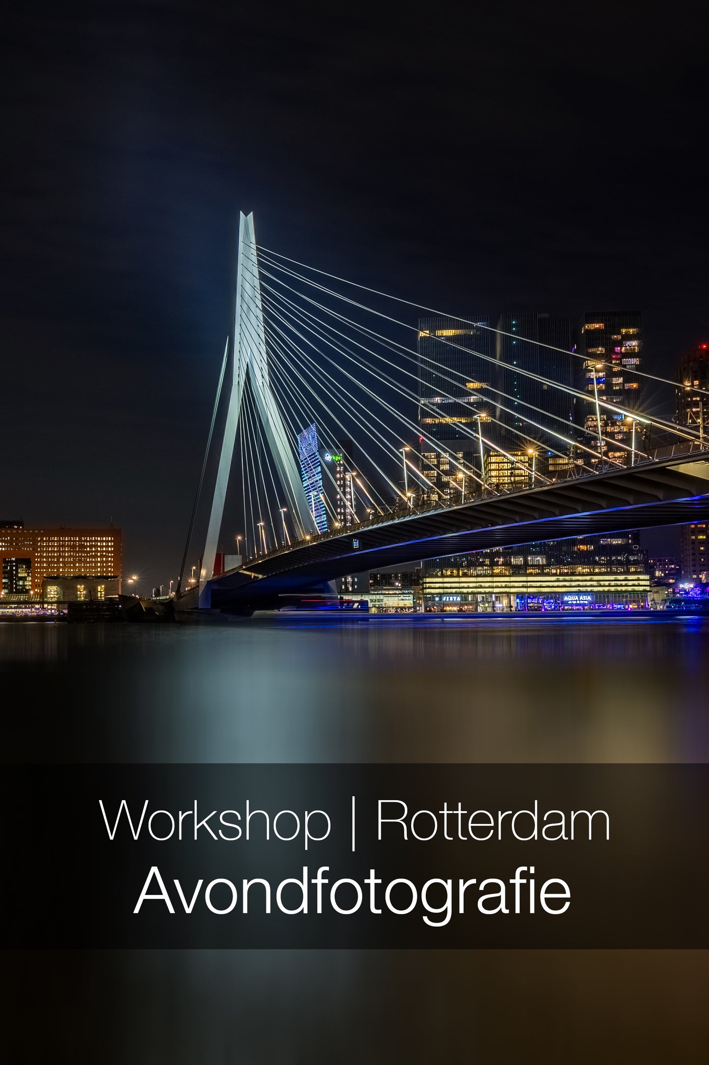 Workshop Avondfotografie | Rotterdam